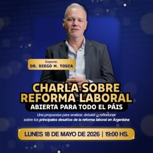 CHARLA sobre REFORMA LABORAL abierta a todo el PAIS